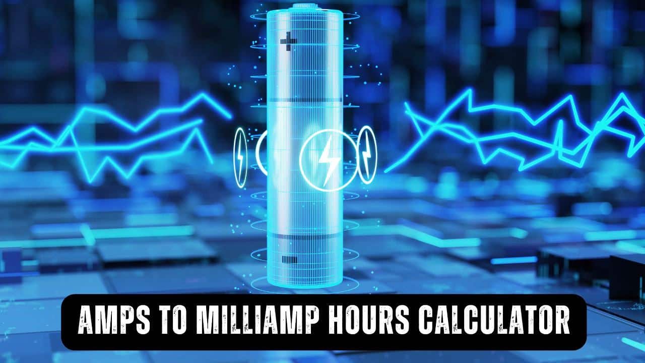Amps to Milliamp Hours Calculator