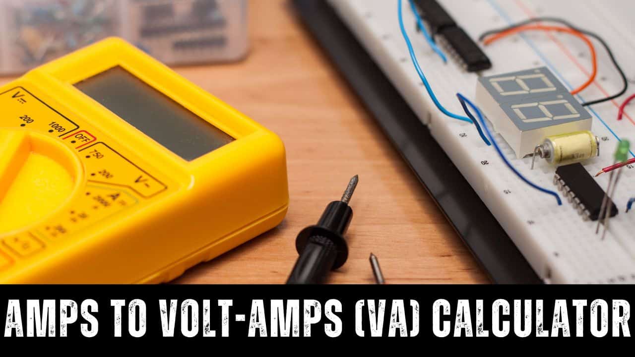 Amps to volt-Amps (VA) Calculator