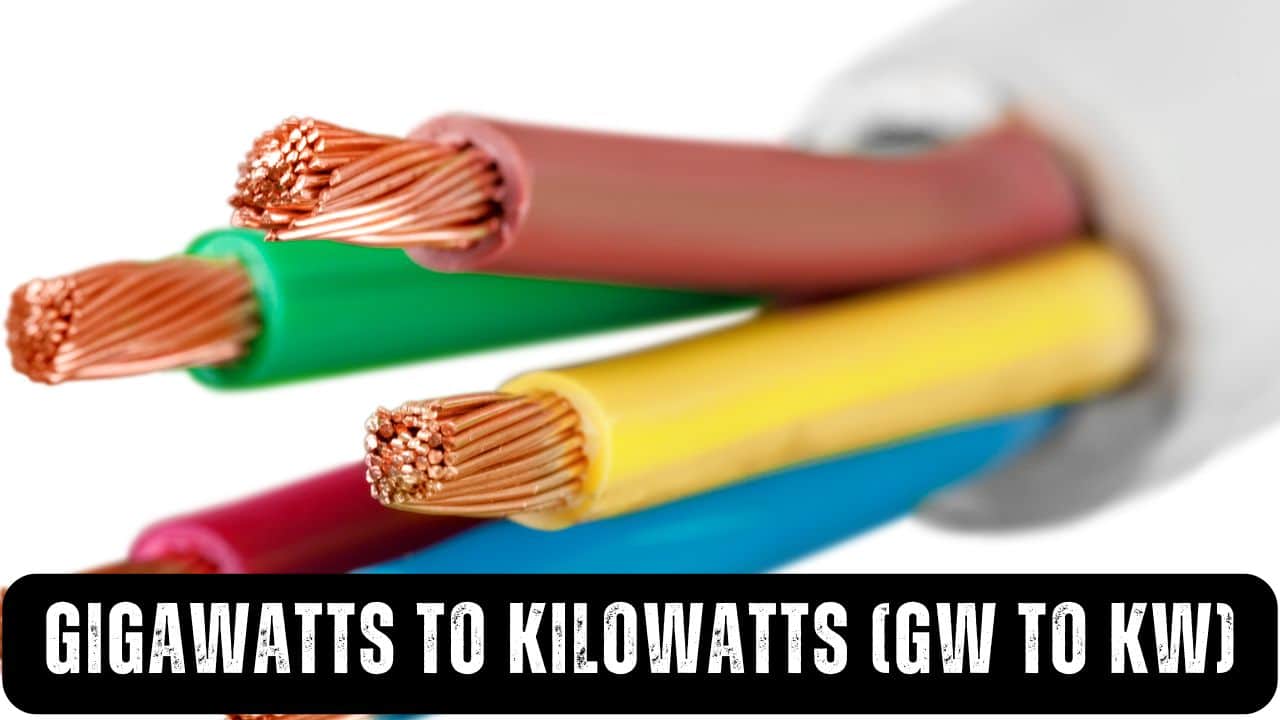 Gigawatts to Kilowatts (GW to KW)