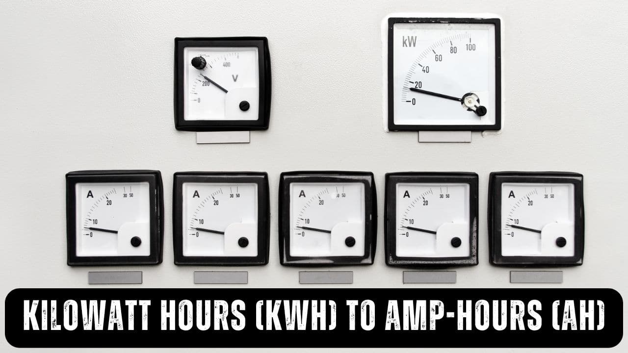 Kilowatt Hours (kWh) to Amp-Hours (Ah)