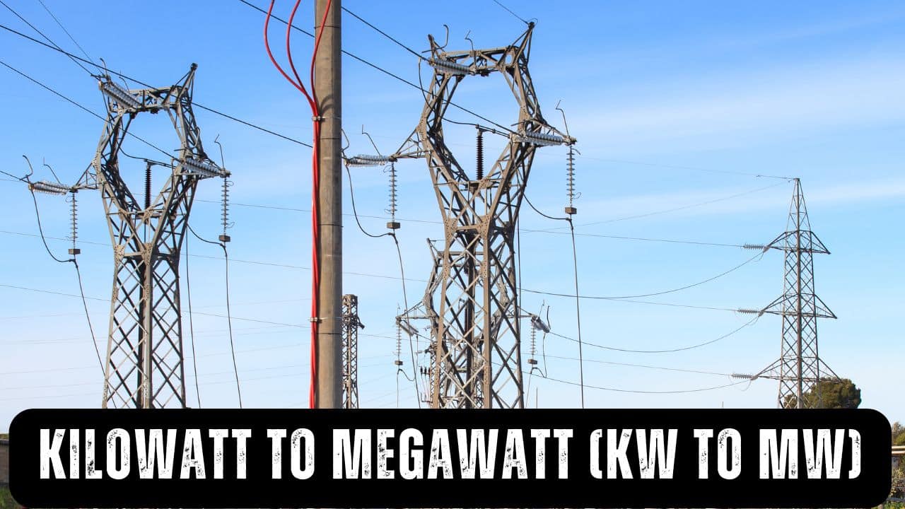 Kilowatt to Megawatt (KW to MW)