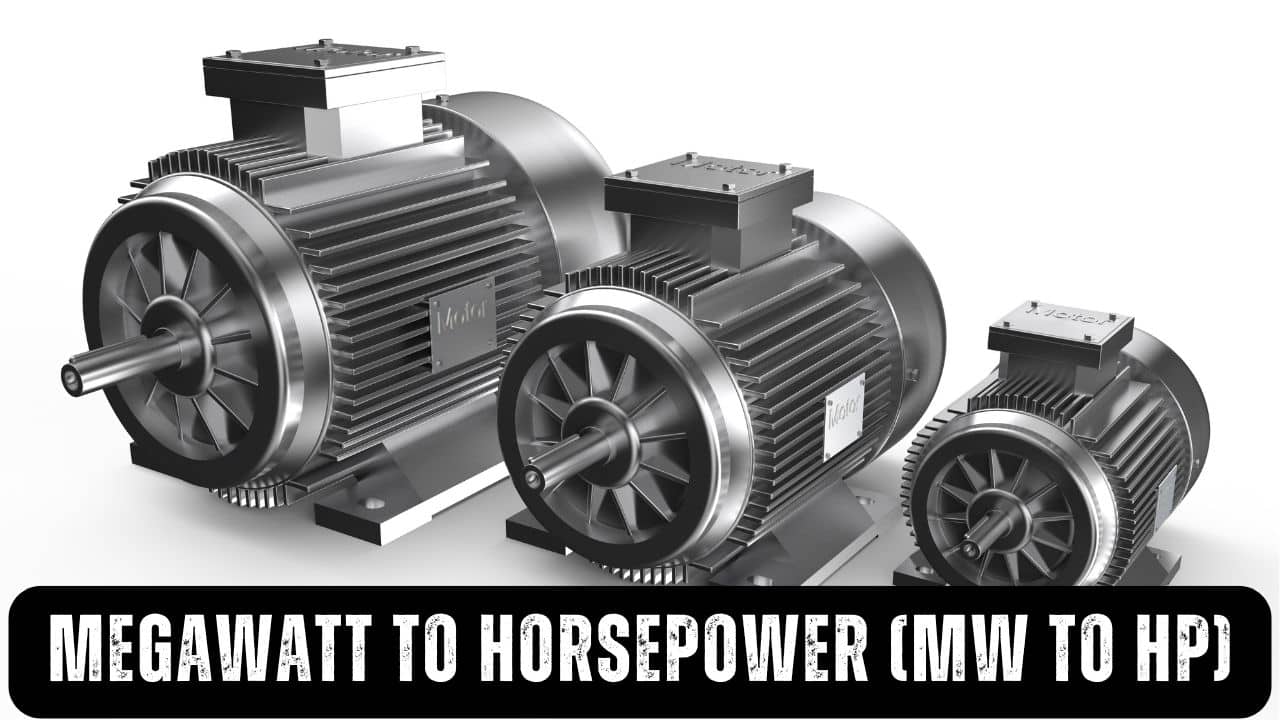 Megawatt to Horsepower (MW to HP)
