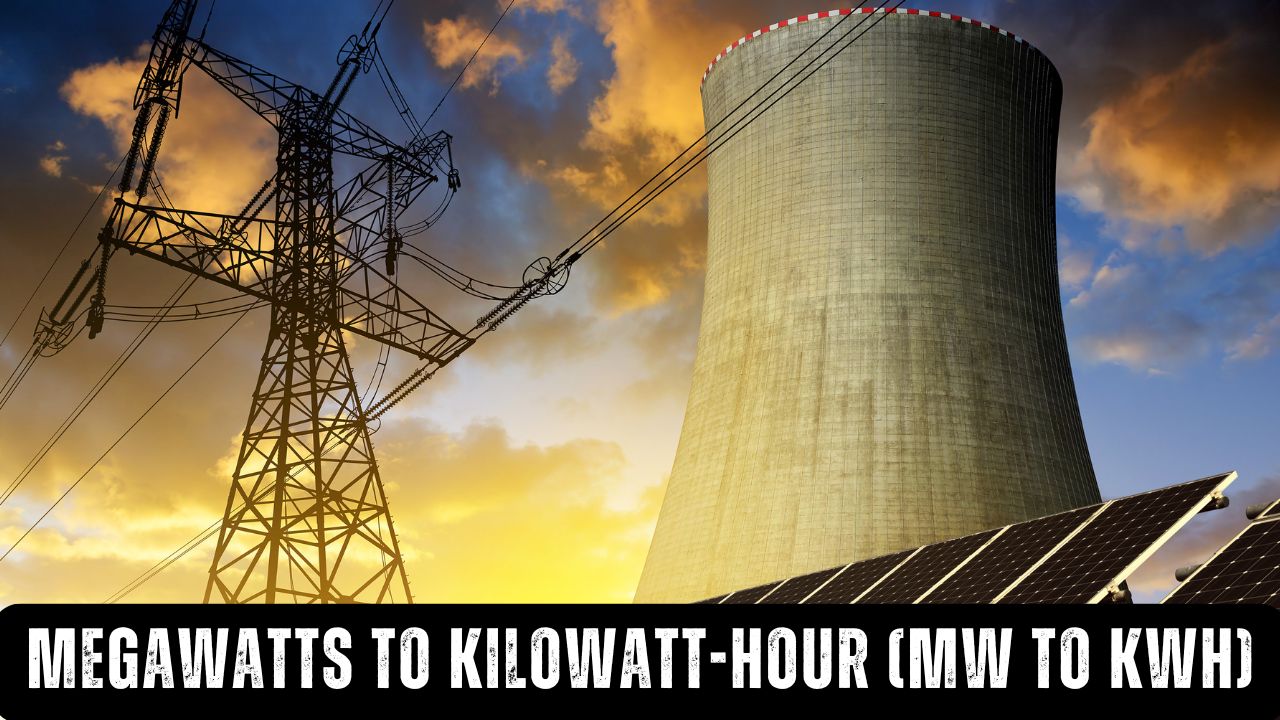 Megawatts to Kilowatt-hour (MW to kWh)