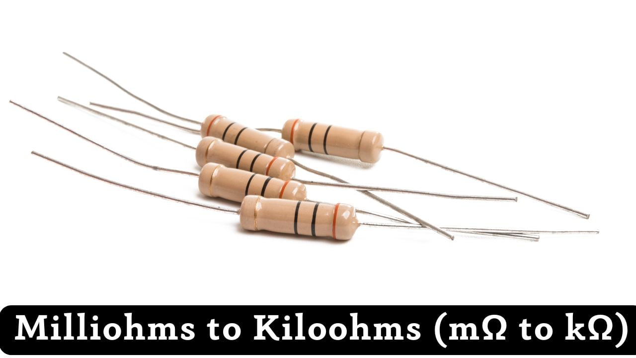 Milliohms to Kiloohms (mΩ to kΩ)