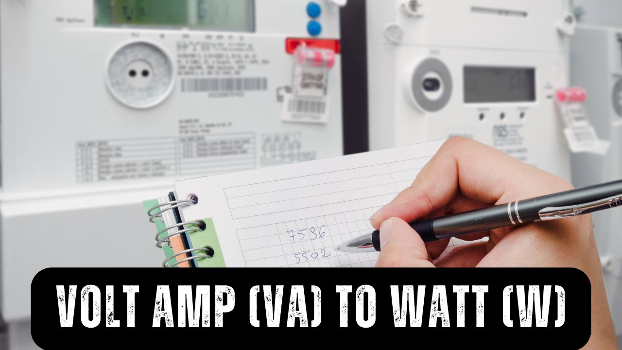 Volt Amp (VA) to Watt (W)