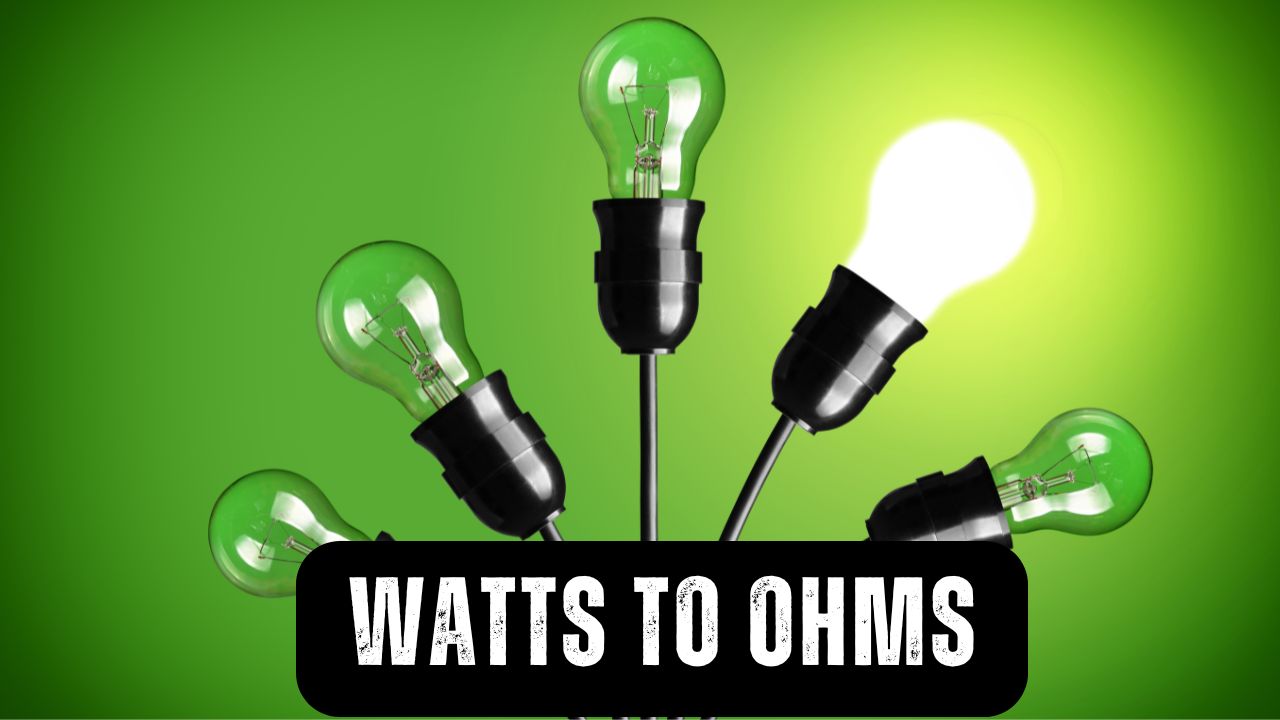 Watts To Ohms