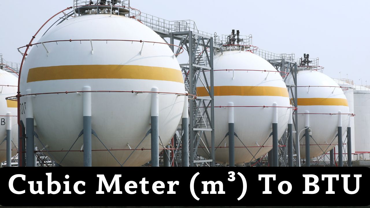 Cubic Meter (m³) To BTU Conversion