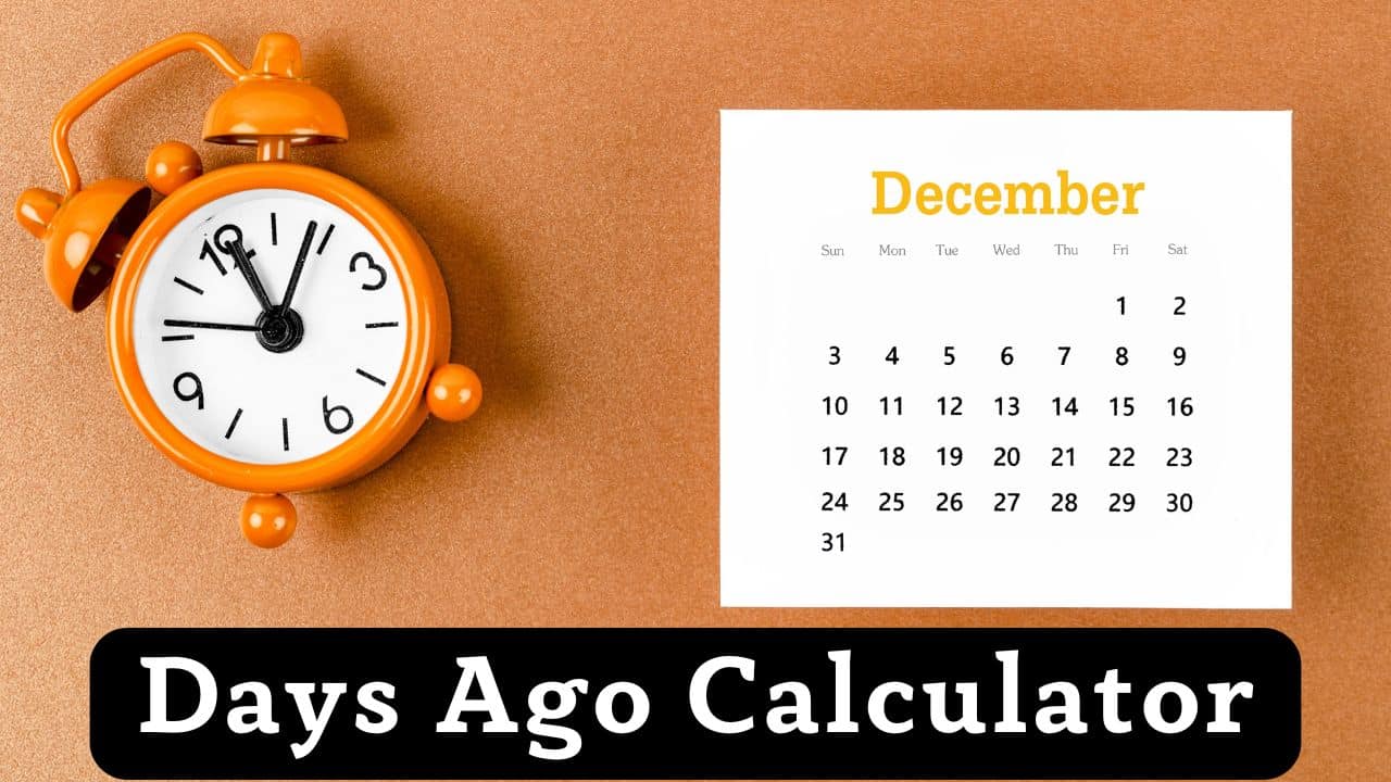 Days Ago Calculator