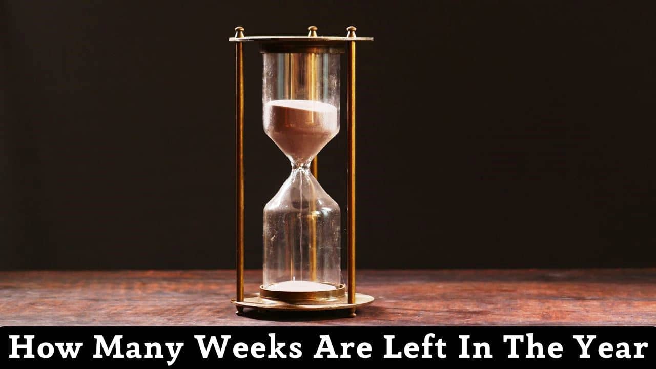 How Many Weeks Are Left in the Year