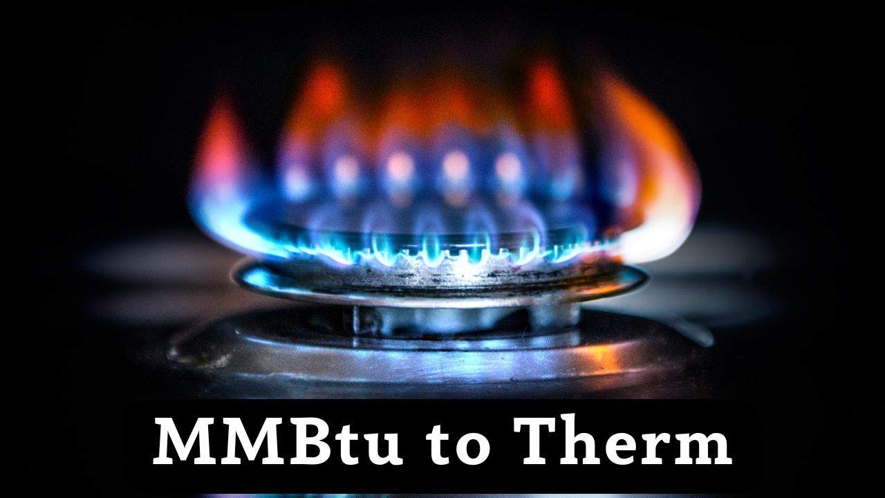 MMBtu to Therm