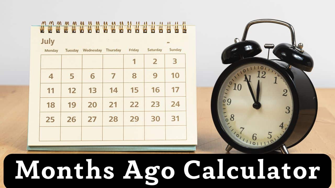 Months Ago Calculator