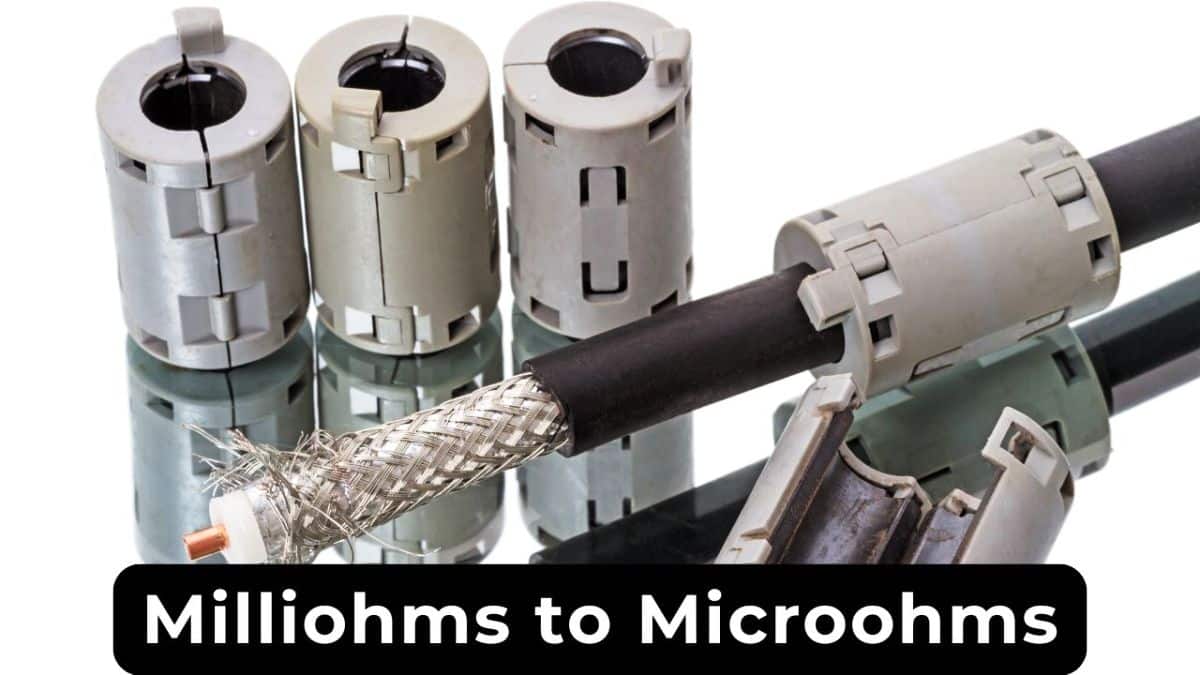 Milliohms to Microohms