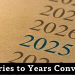 Centuries to Years Conversion