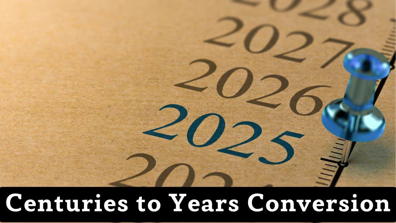 Centuries to Years Conversion
