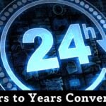 Hours to Years Conversion