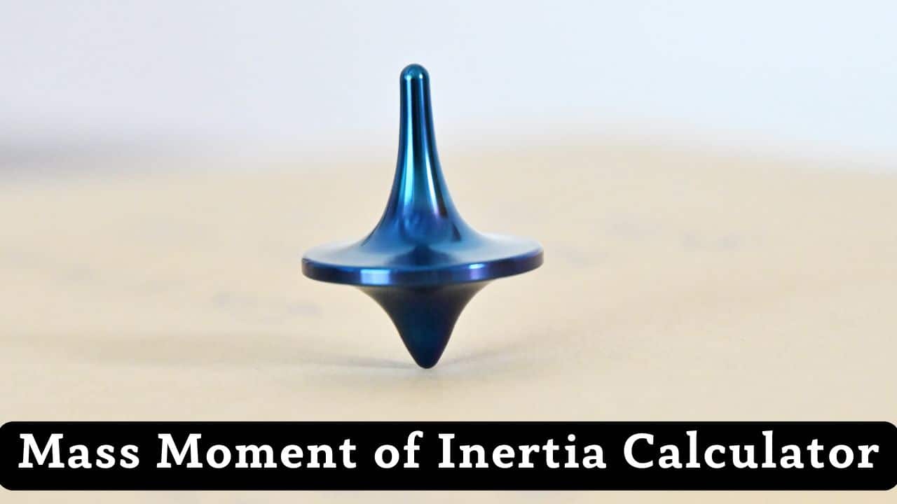 Mass Moment of Inertia Calculator