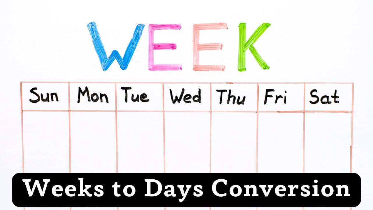 Weeks to Days Conversion