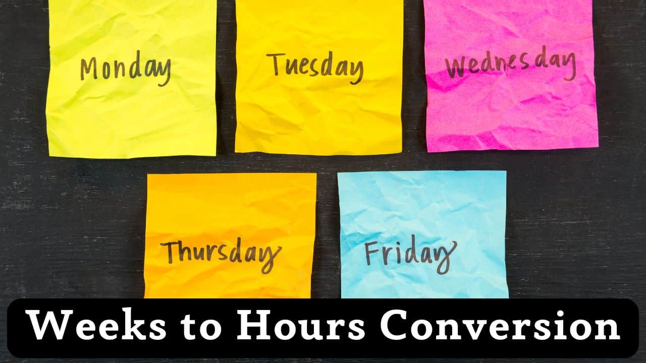 Weeks to Hours Conversion