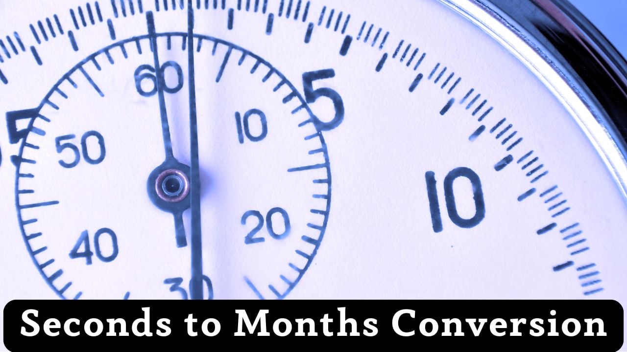 Seconds to Months Conversion