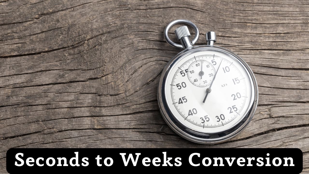 Seconds to Weeks Conversion
